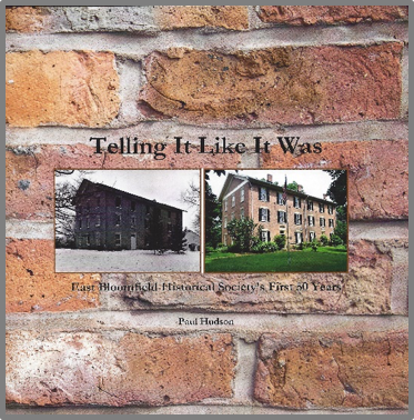 Book Cover for Telling It Like It Was East Bloomfield Historical Society’s First 50 Years